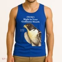 I’Ll Sht Right In Your Goddamn Mouth Tank Top thumb 3