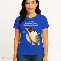 I’Ll Sht Right In Your Goddamn Mouth Women's T-Shirt thumb 4