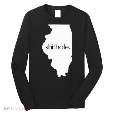 Illinois Shithole Shithole Gear Standard Long Sleeve Shirt
