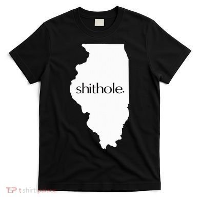 Illinois Shithole Shithole Gear Standard T-Shirt