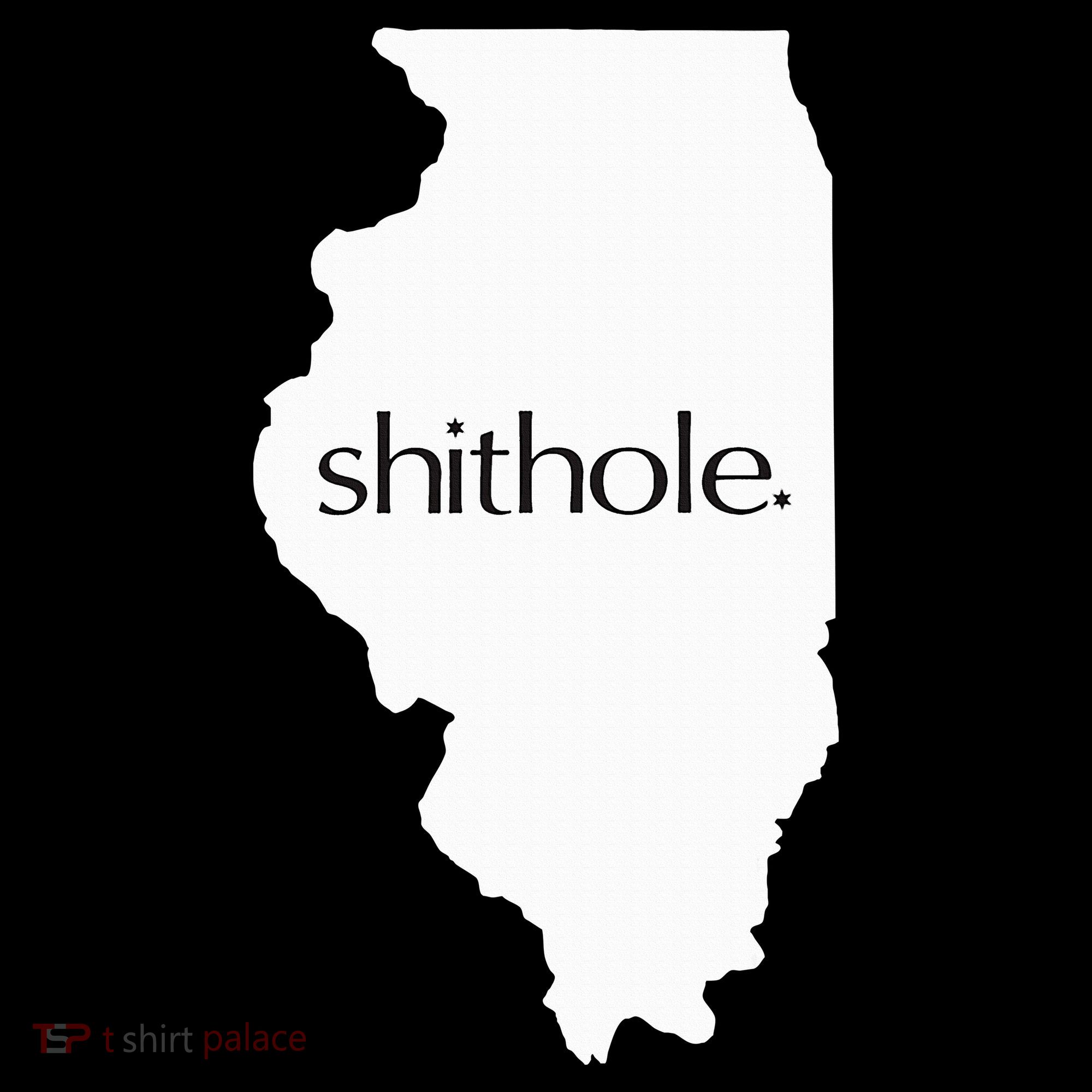 Illinois Shithole Shithole Gear Standard T-Shirt