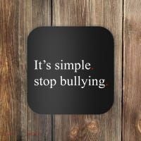 Its Simple Stop Bullying Anti Bully Coaster thumb 0