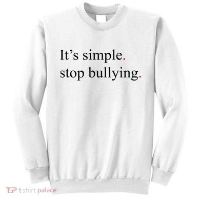 Its Simple Stop Bullying Anti Bully Sweatshirt