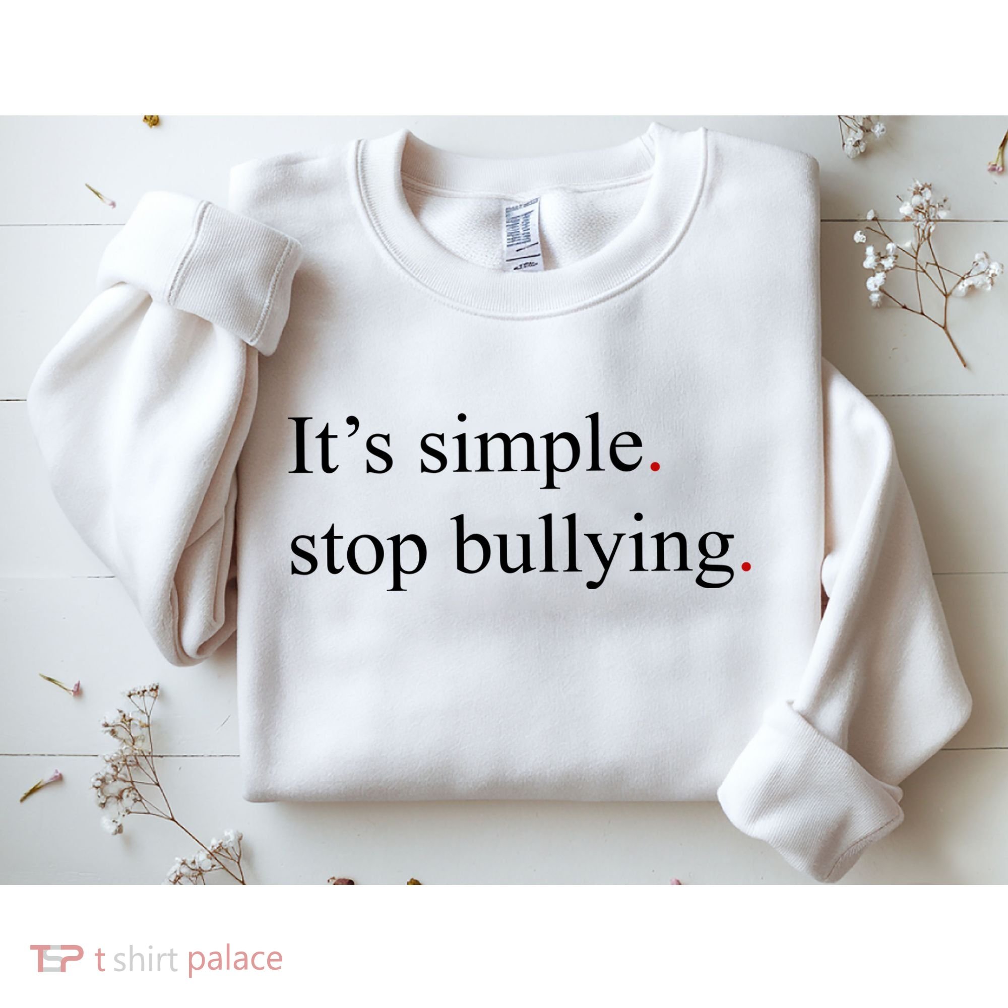 Its Simple Stop Bullying Anti Bully Sweatshirt