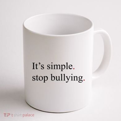 Its Simple Stop Bullying Anti Bully Coffee Mug back