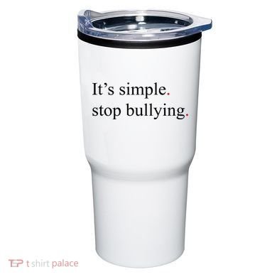 Its Simple Stop Bullying Anti Bully Tumbler