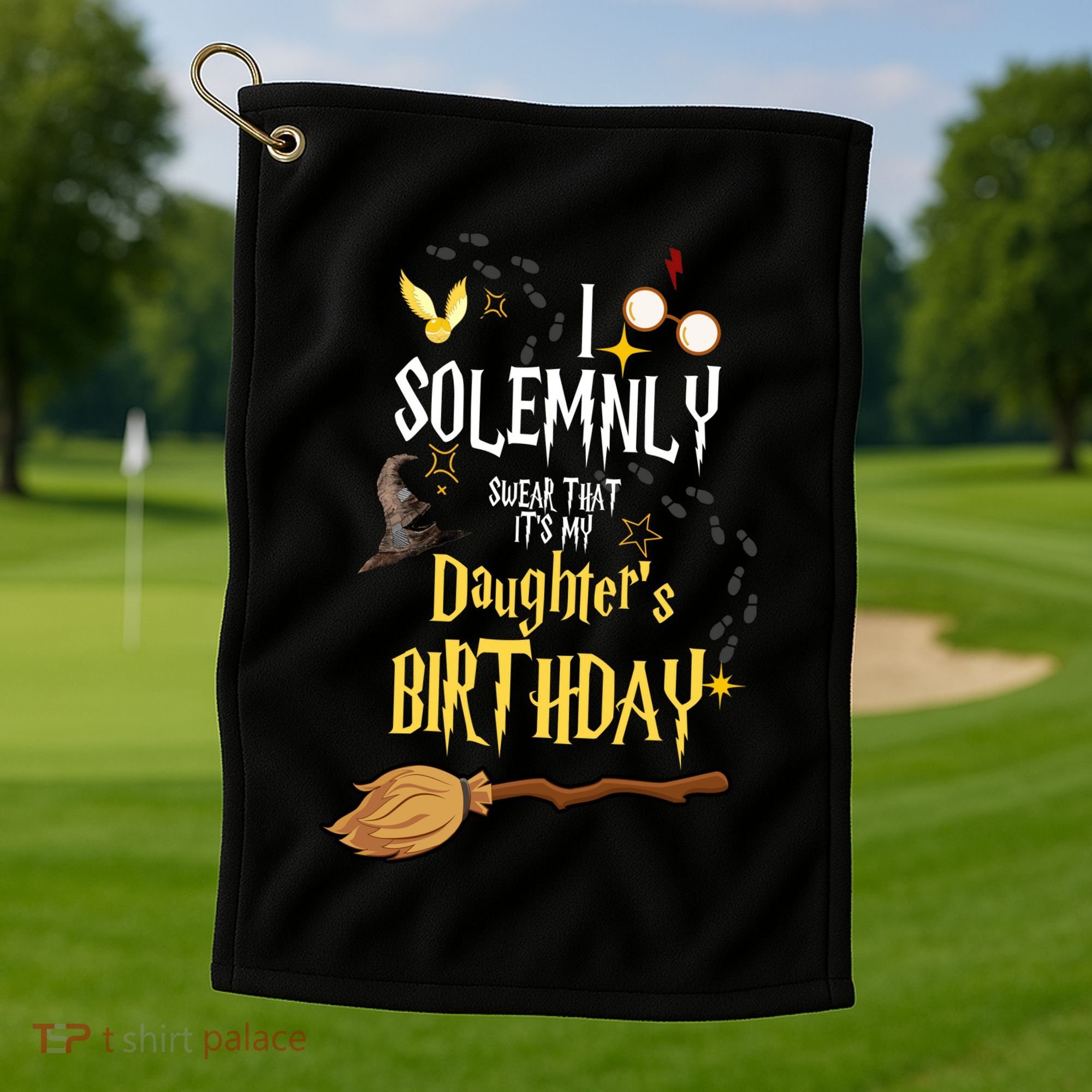 I Solemnly Swear That It's My Daughter's Birthday Golf Towel
