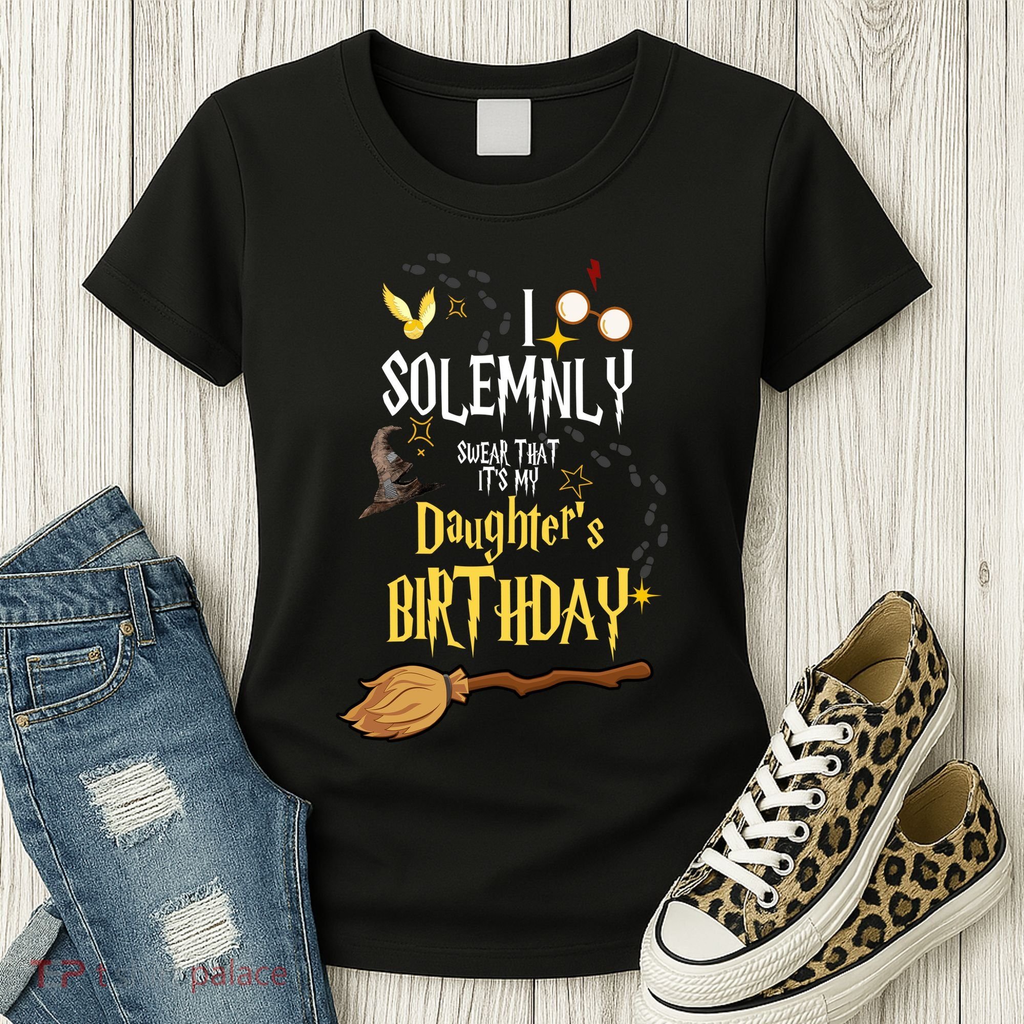 I Solemnly Swear That It's My Daughter's Birthday Women's T-Shirt