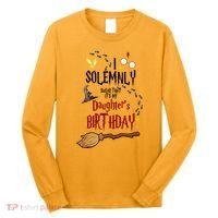 I Solemnly Swear That It's My Daughter's Birthday Long Sleeve Shirt thumb 0