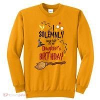 I Solemnly Swear That It's My Daughter's Birthday Sweatshirt thumb 0