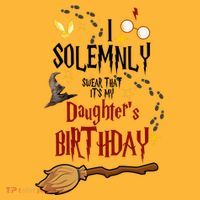 I Solemnly Swear That It's My Daughter's Birthday T-Shirt thumb 7