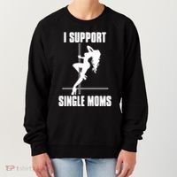 I Support Single Moms Women's Sweatshirt thumb 0