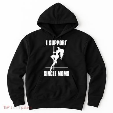 I Support Single Moms Hoodie