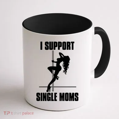 I Support Single Moms Coffee Mug back