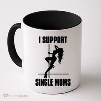 I Support Single Moms Coffee Mug thumb 0