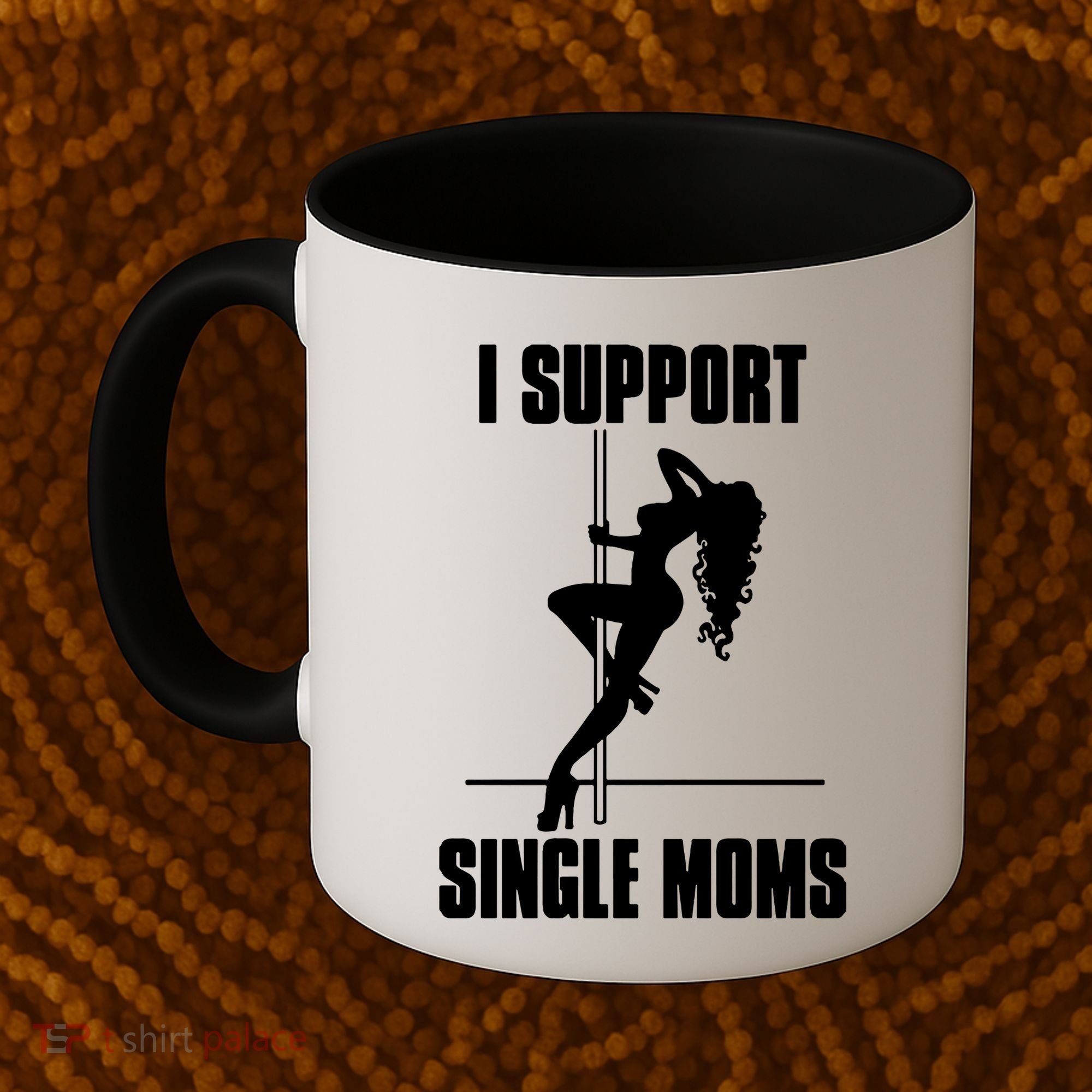 I Support Single Moms Coffee Mug