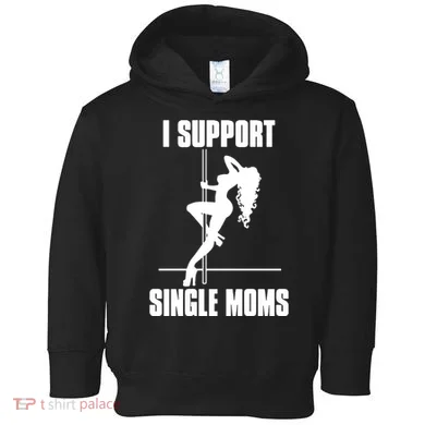I Support Single Moms Toddler Hoodie