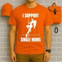 I Support Single Moms T-Shirt thumb 6