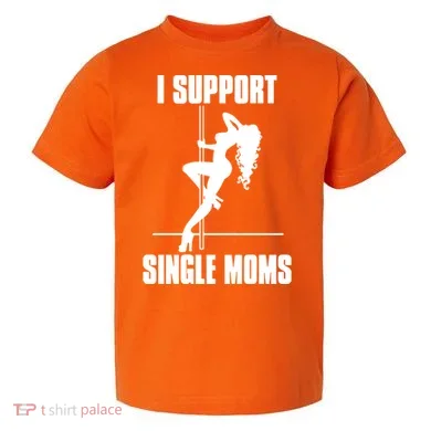 I Support Single Moms Toddler T-Shirt