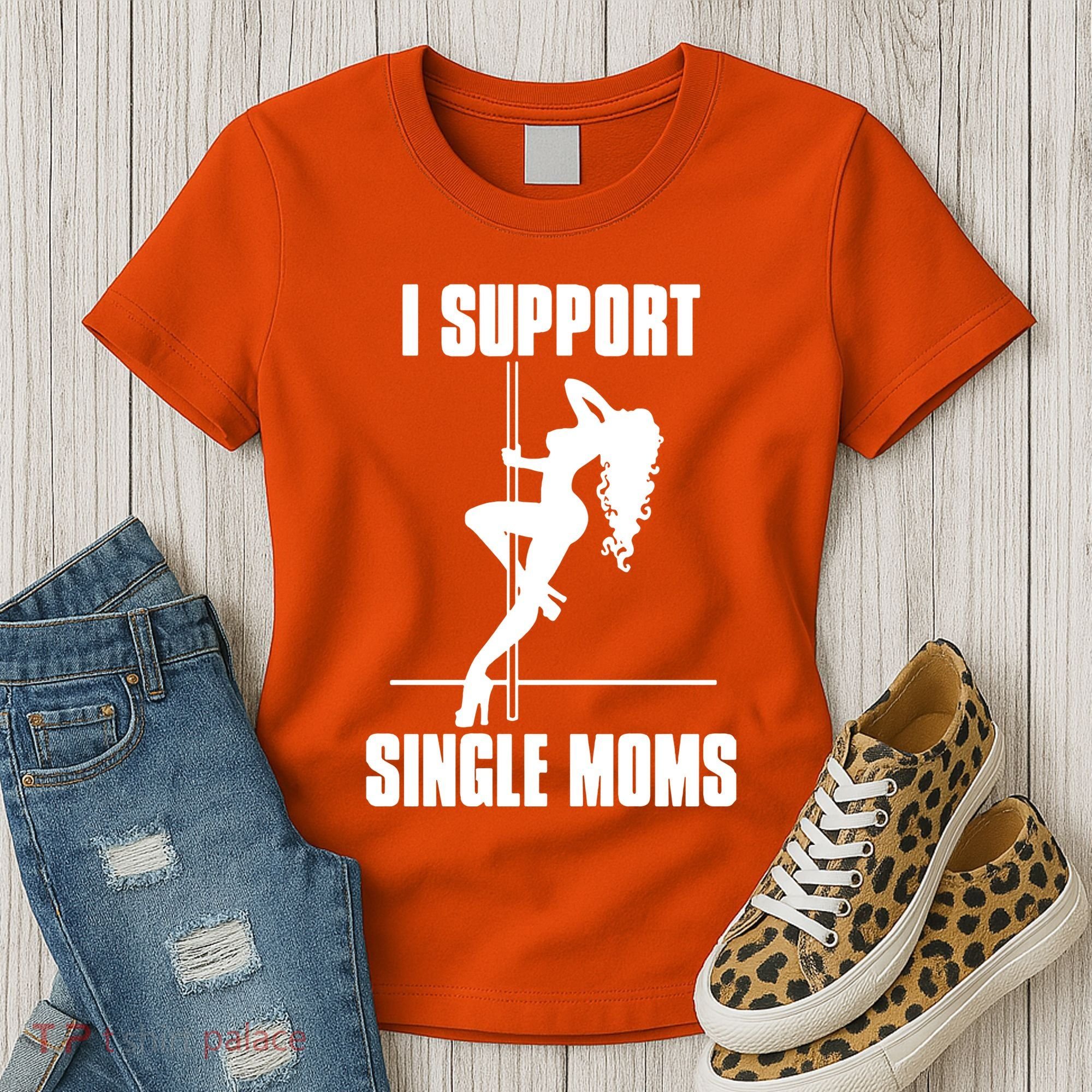 I Support Single Moms Women's T-Shirt