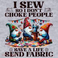 I Sew So I DonT Choke People Send Fabric Gnomes Women's Sweatshirt thumb 2