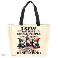 I Sew So I DonT Choke People Send Fabric Gnomes Tote Bag thumb 0