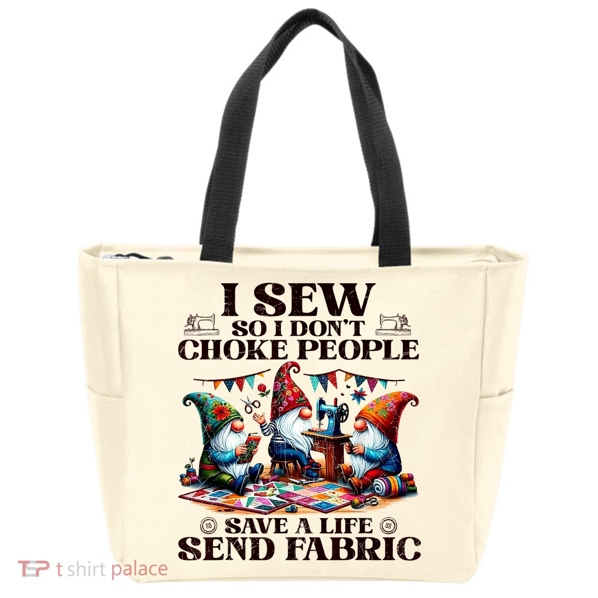 I Sew So I DonT Choke People Send Fabric Gnomes Tote Bag