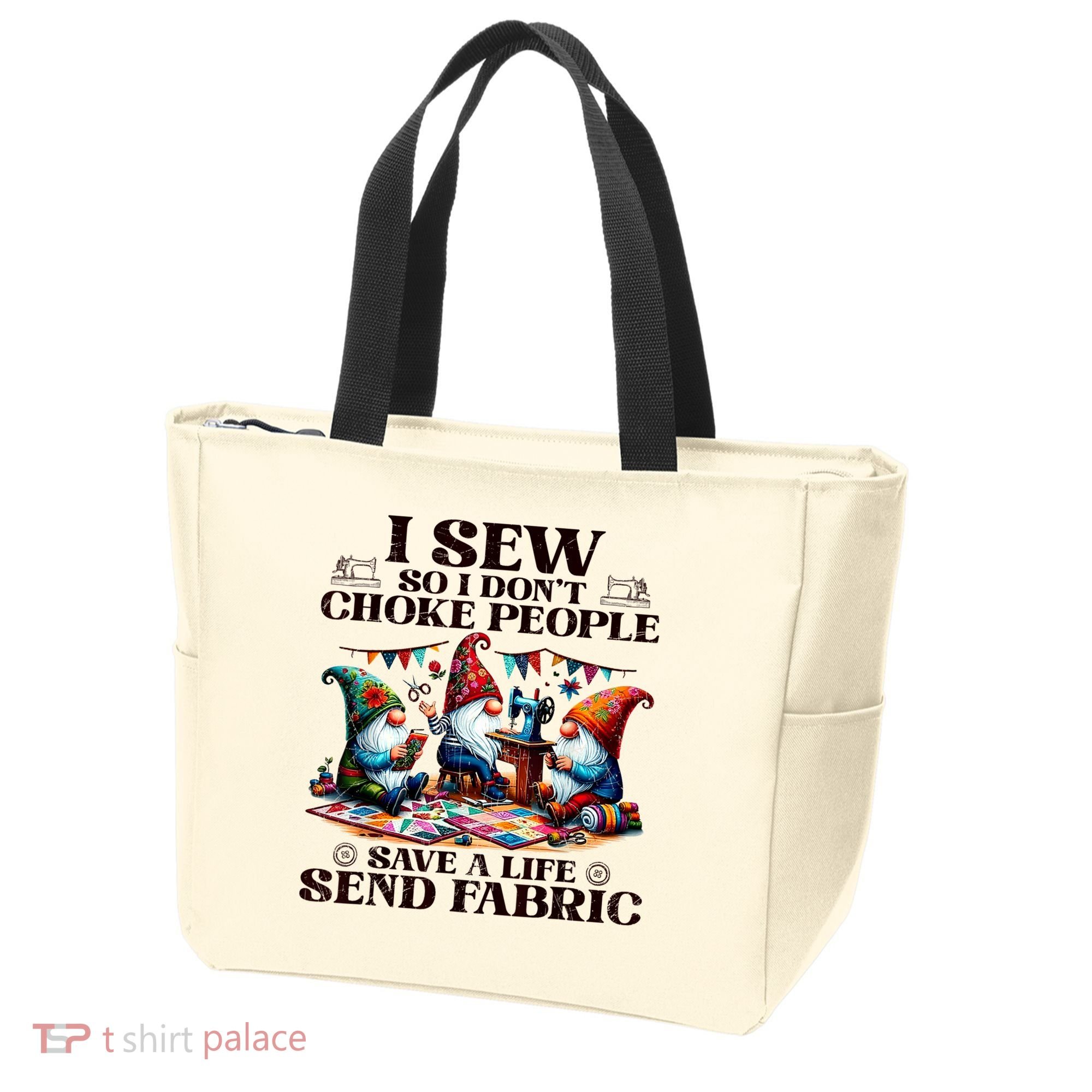 I Sew So I DonT Choke People Send Fabric Gnomes Tote Bag