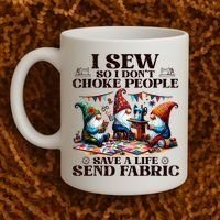I Sew So I DonT Choke People Send Fabric Gnomes Coffee Mug thumb 2