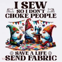 I Sew So I DonT Choke People Send Fabric Gnomes Women's Tank Top thumb 5