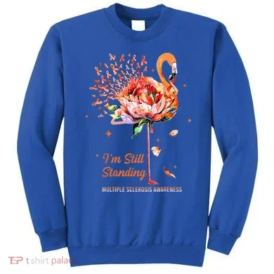  I’m Still Standing MS Warrior Sweatshirt
