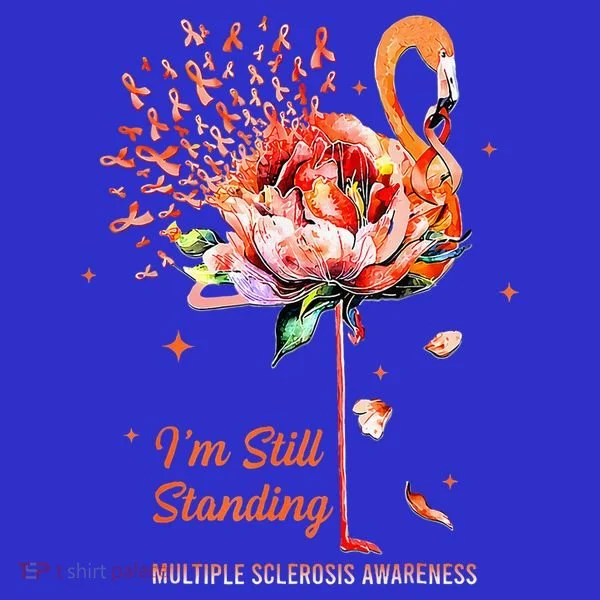  I’m Still Standing MS Warrior T-Shirt
