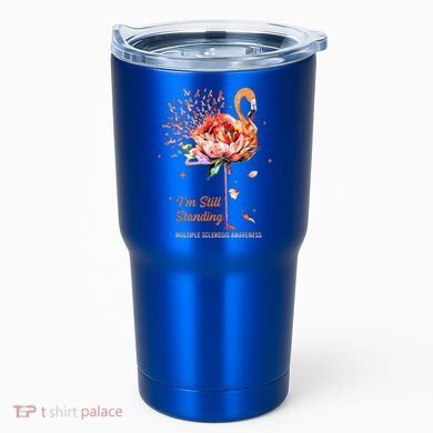  I’m Still Standing MS Warrior Tumbler