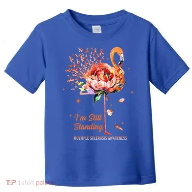  I’m Still Standing MS Warrior Toddler T-Shirt