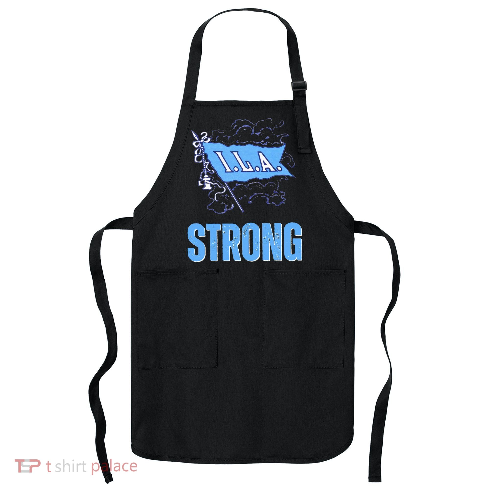 Ila Strong Strike Longshoremen Union Port Workers Union Apron