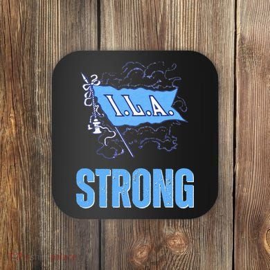 Ila Strong Strike Longshoremen Union Port Workers Union Coaster