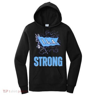 Ila Strong Strike Longshoremen Union Port Workers Union Women's Hoodie