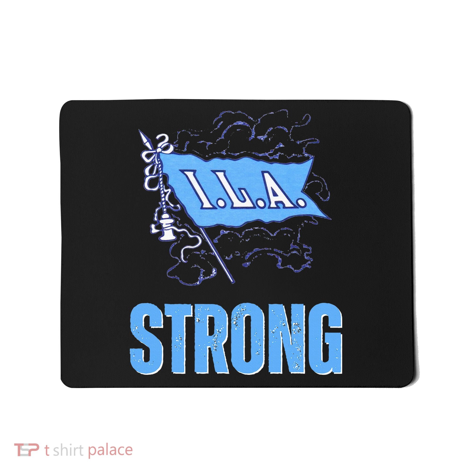 Ila Strong Strike Longshoremen Union Port Workers Union Mousepad