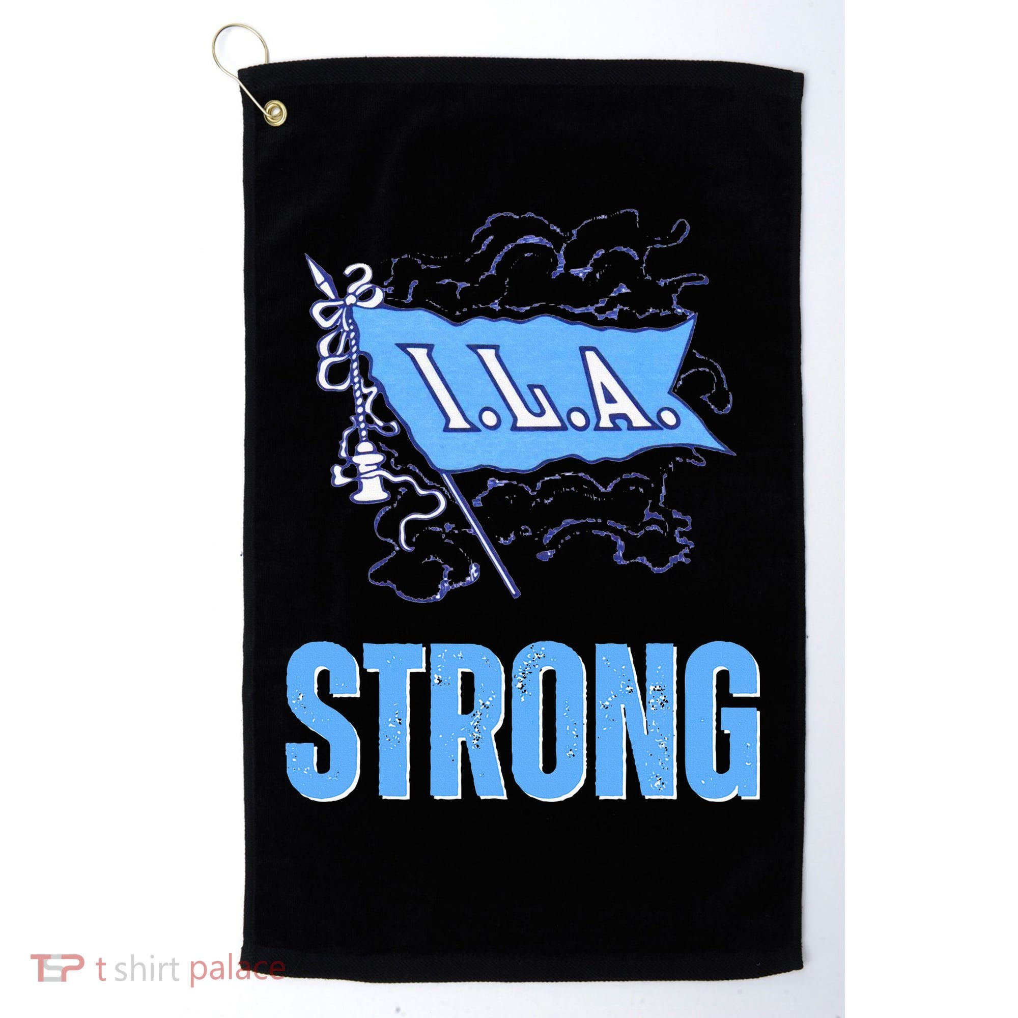 Ila Strong Strike Longshoremen Union Port Workers Union Golf Towel