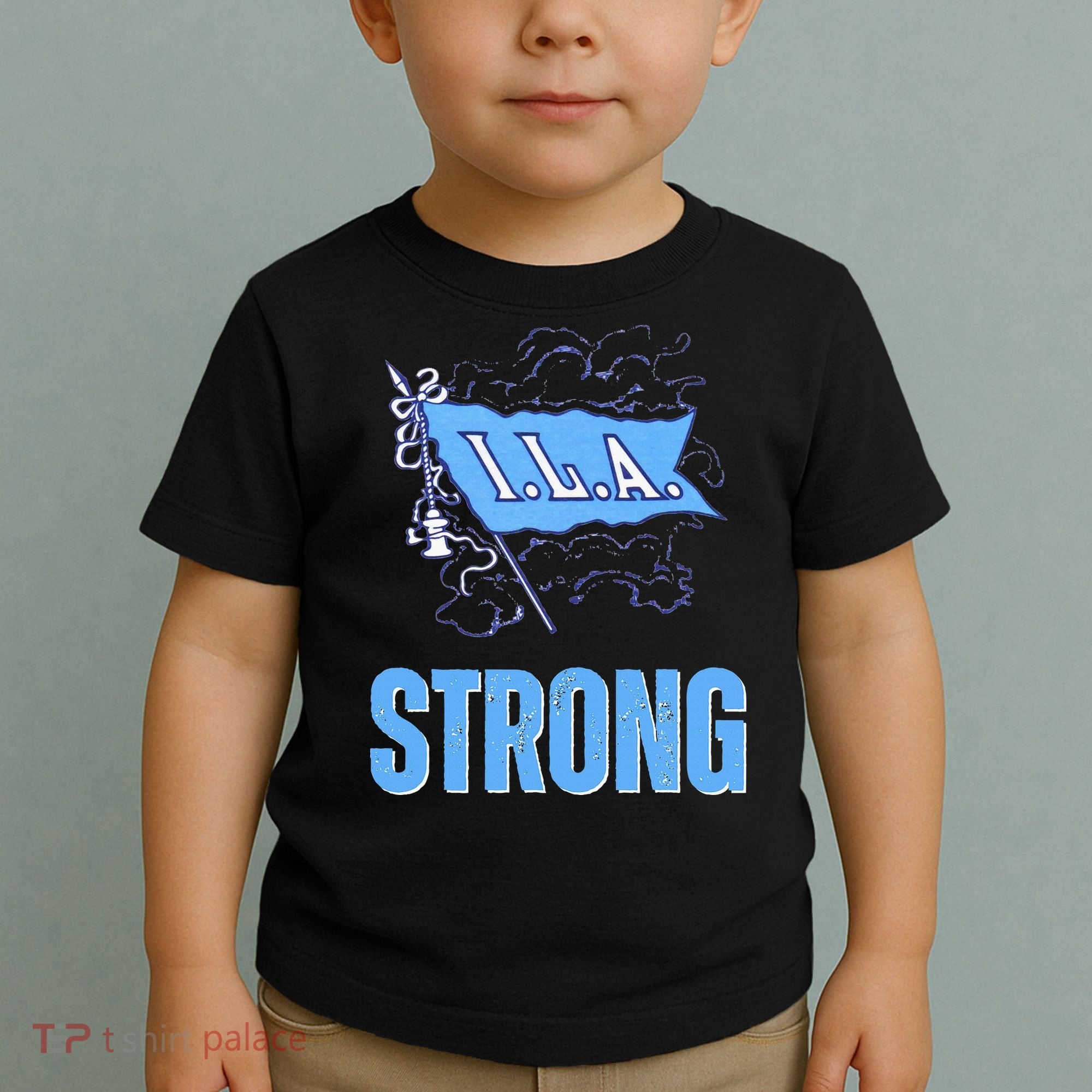 Ila Strong Strike Longshoremen Union Port Workers Union Toddler T-Shirt