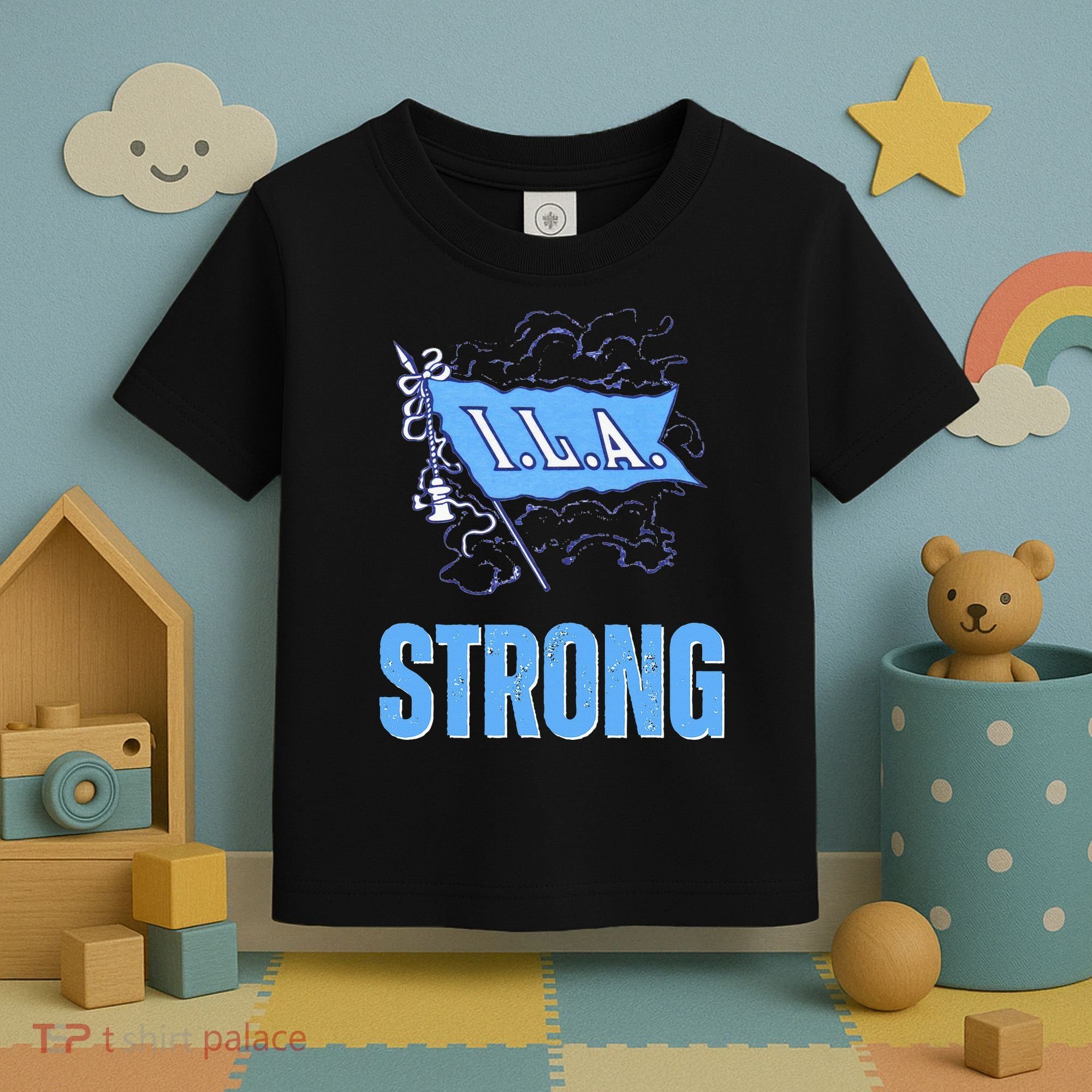 Ila Strong Strike Longshoremen Union Port Workers Union Toddler T-Shirt
