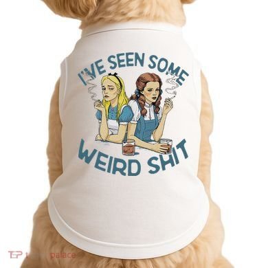 IVe Seen Some Weird Shit Doggie Tank