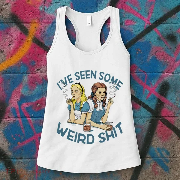 IVe Seen Some Weird Shit Women's Tank Top