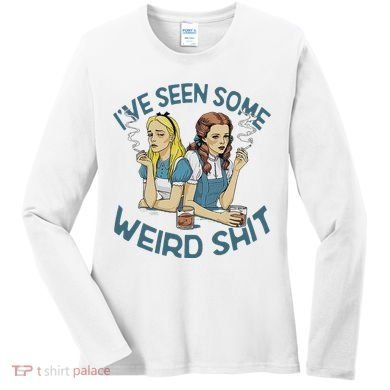 IVe Seen Some Weird Shit Women's Long Sleeve Shirt