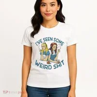 IVe Seen Some Weird Shit Women's T-Shirt thumb 4
