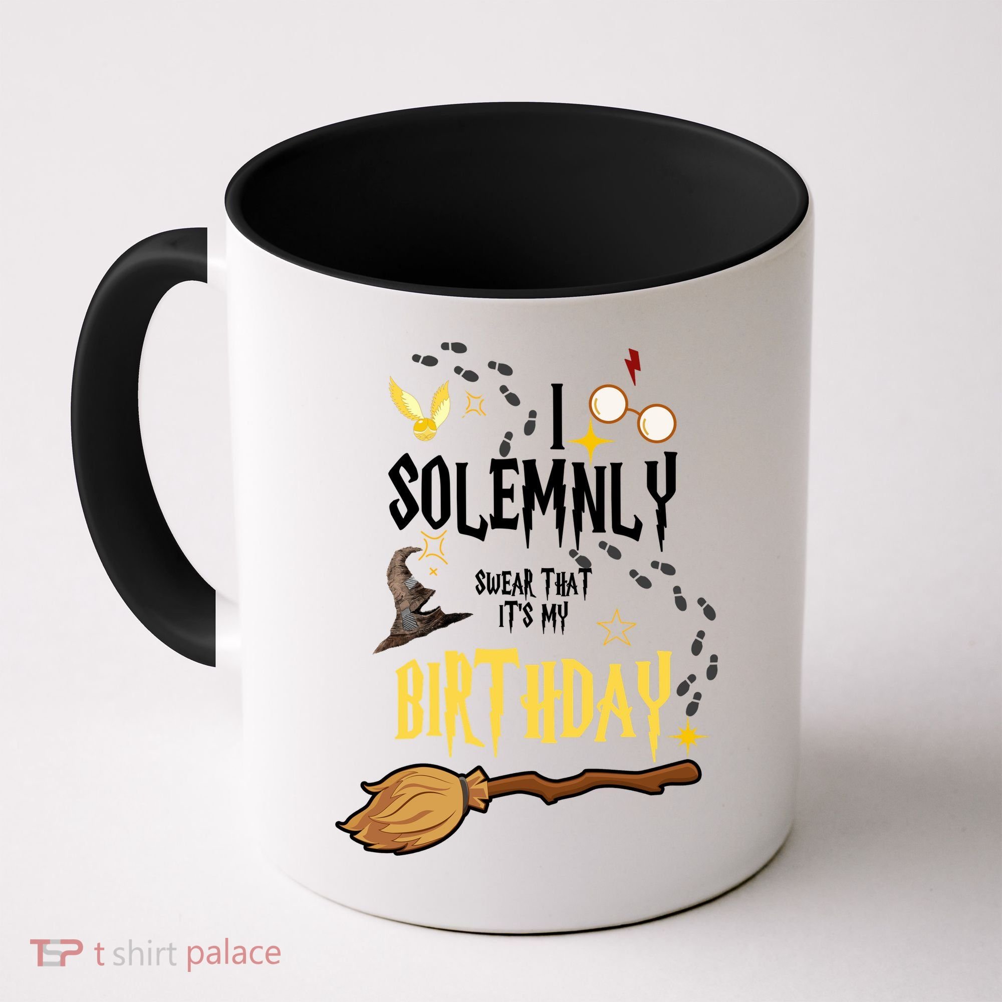 I Solemnly Swear That It's My Birthday Funny Coffee Mug
