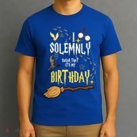 I Solemnly Swear That It's My Birthday Funny T-Shirt thumb 3
