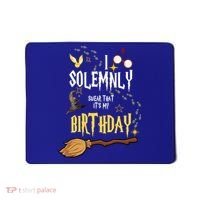 I Solemnly Swear That It's My Birthday Funny Mousepad thumb 0