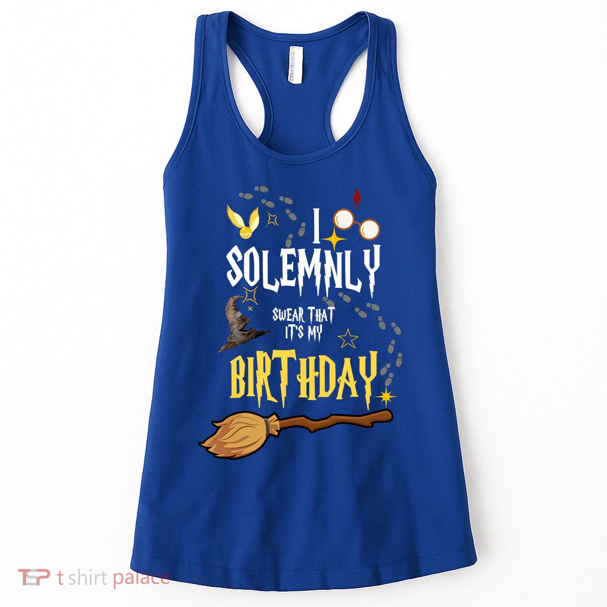 I Solemnly Swear That It's My Birthday Funny Women's Tank Top