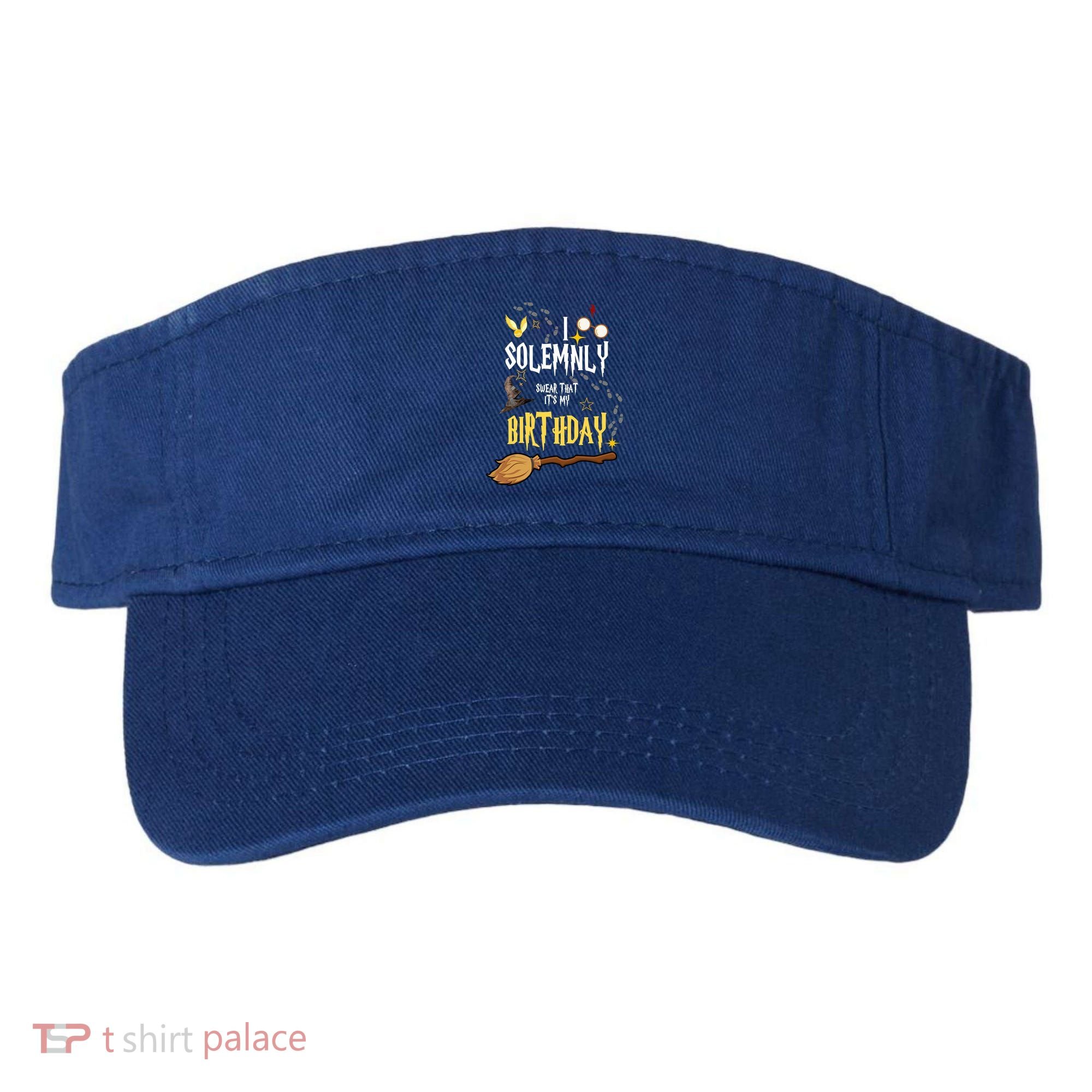 I Solemnly Swear That It's My Birthday Funny Visor